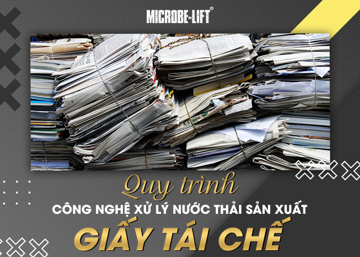 Quy trình công nghệ xử lý nước thải sản xuất giấy tái chế 1 Quy trình công nghệ xử lý nước thải sản xuất giấy tái chế