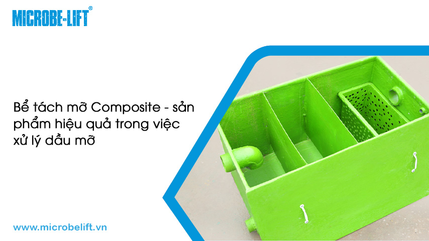 Bể tách mỡ Composite: Đặc điểm và cách vận hành