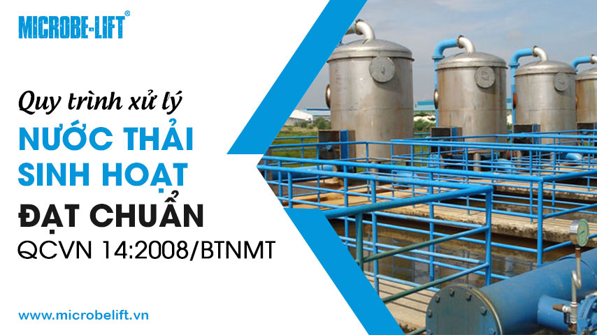 Quy trình xử lý nước thải sinh hoạt đạt chuẩn QCVN 14:2008/BTNMT
