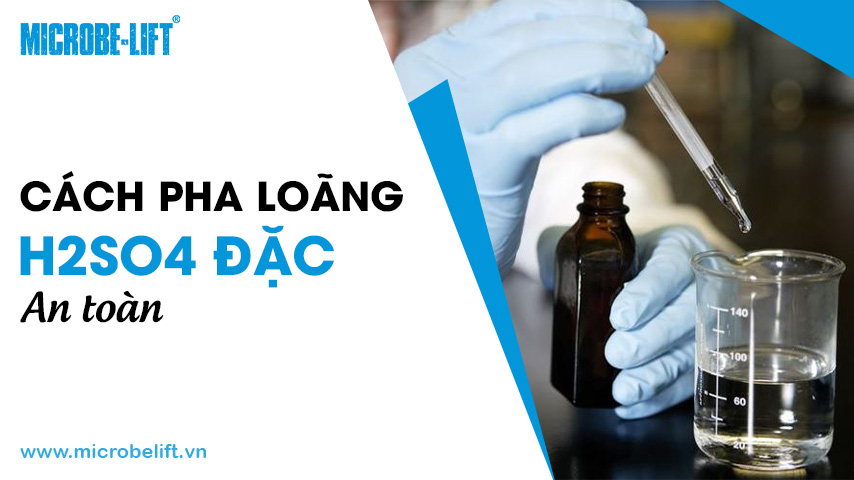 Cách pha loãng H2SO4 đặc an toàn