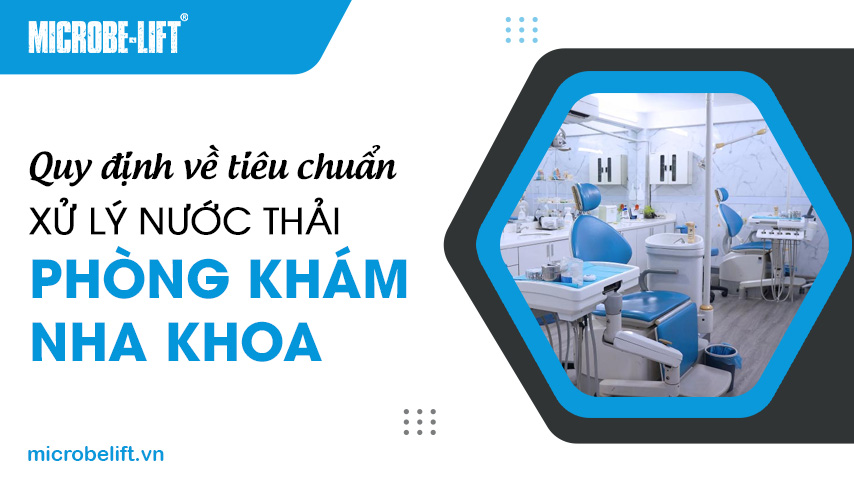 Quy định về tiêu chuẩn xử lý nước thải phòng khám nha khoa