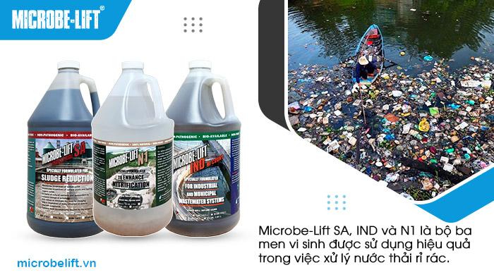 Top 3 men vi sinh xử lý chất thải bãi rác hiệu quả! 2 Microbe-Lift SA, IND và N1 là bộ ba men vi sinh được sử dụng trong xử lý nước thải rỉ rác