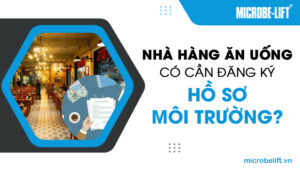 Nhà hàng ăn uống có cần đăng ký hồ sơ môi trường?