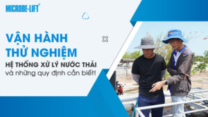Vận hành thử nghiệm hệ thống xử lý nước thải và những quy định cần biết!
