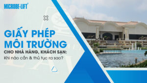 Giấy phép môi trường cho nhà hàng, khách sạn: Khi nào cần và thủ tục ra sao?