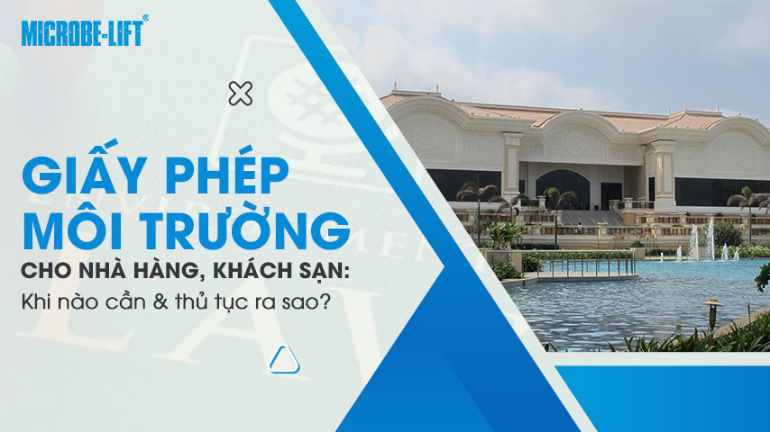 Giấy phép môi trường cho nhà hàng, khách sạn: Khi nào cần và thủ tục ra sao?