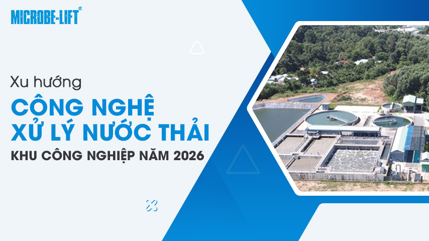 Top 5 xu hướng công nghệ xử lý nước thải tại các khu công nghiệp năm 2026 1 Top 5 xu hướng công nghệ xử lý nước thải tại các khu công nghiệp năm 2026